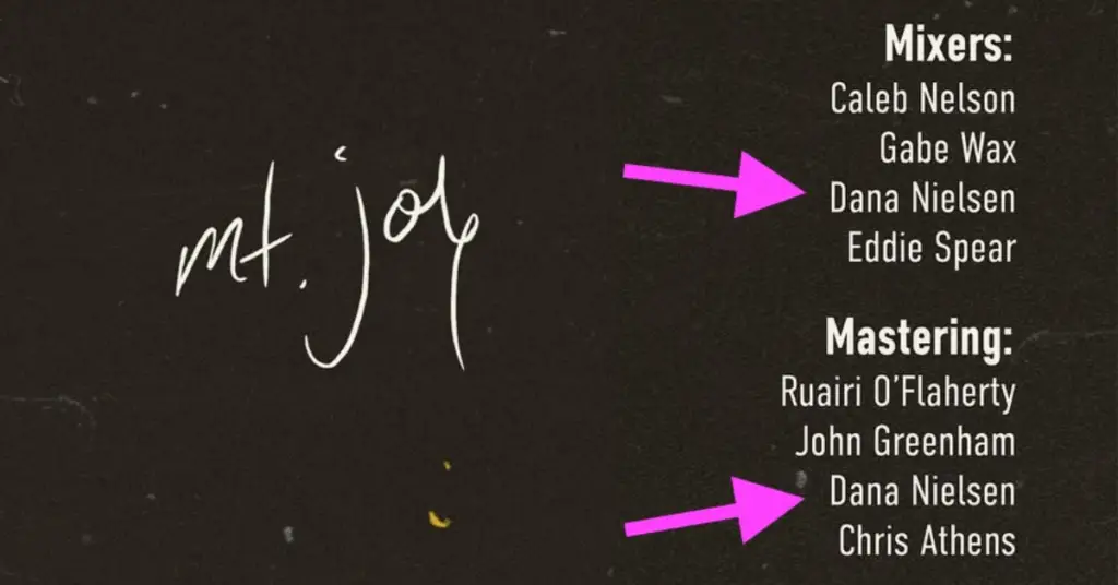 "Hope We Have Fun" album credits by Mt. Joy, with Dana Nielsen highlighted as both mix engineer and mastering engineer alongside Caleb Nelson, Gabe Wax, Eddie Spear, John Greenham, and Chris Athens.